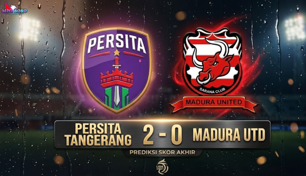 Prediksi Persita Tangerang vs Madura United