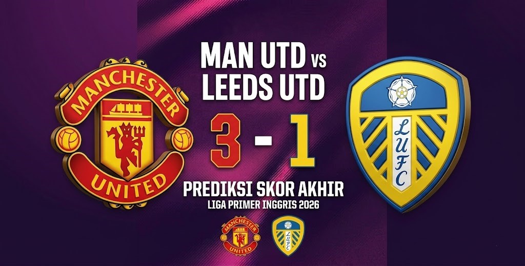 Prediksi United vs Leeds United
