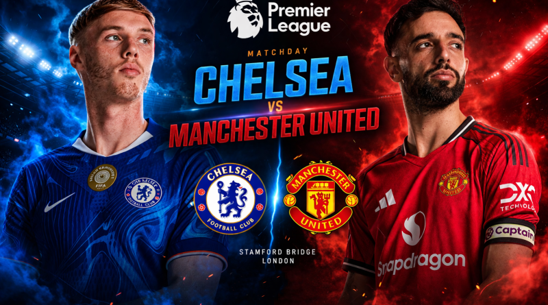 Prediksi Chelsea vs Manchester United